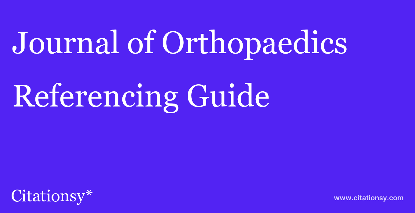 cite Journal of Orthopaedics  — Referencing Guide